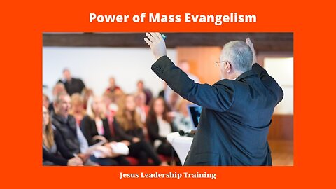 Unlocking the Power of Mass Evangelism in Today’s World
