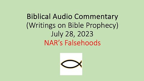 Biblical Audio Commentary – NAR’s Falsehoods