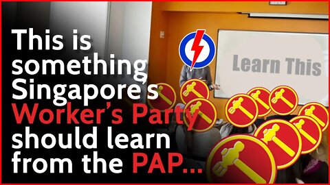 This is something Singapore's Worker's Party should learn from the PAP...