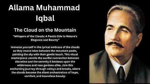 Allama Muhammad Iqbal |The Cloud on the Mountain| poetry | quotes | shayari | poem |