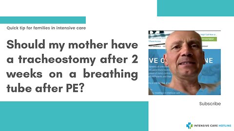 Should My Mother have a Tracheostomy After 2 Weeks on a Breathing Tube After PE?