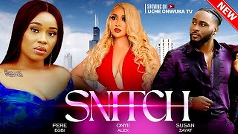 Snitch (Full Movie); 2023 Latest Nigerian Movies _ Pere Egbi, Onyi Alex