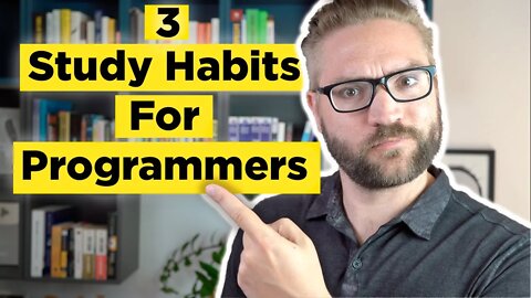 3 Essential Study Habits for Self-Taught Programmers
