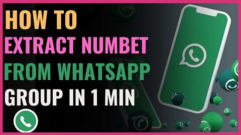How To Extract Number From WhatsApp Group In 2023