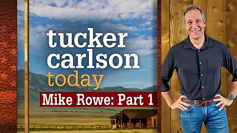 Mike Rowe Part 1 | Tucker Carlson Today