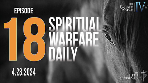 Spiritual Warfare Daily - Episode 18: 4.28.2024 - Your motives matter