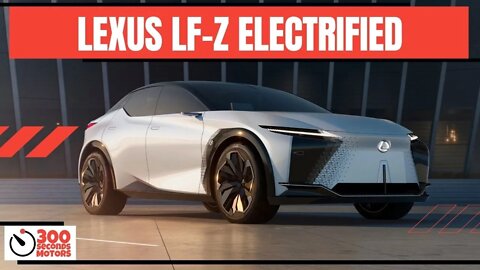 LEXUS LF-Z ELECTRIFIED CONCEPT a BEV Concept Car Symbolizing the Next Generation of Lexus
