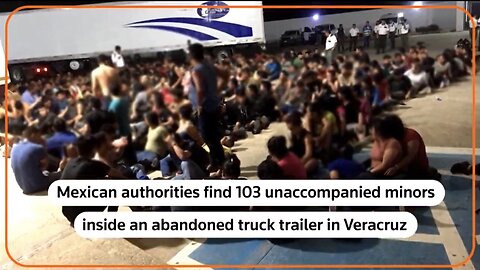 In Veracruz Mexico authorities find 103 children 343 people in a trailer