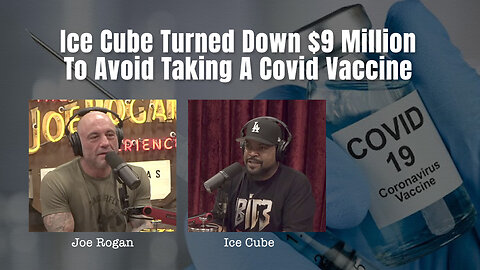 Ice Cube Turned Down $9 Million To Avoid Taking A Covid Vaccine