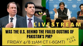 Was the US Involved in the Failed Attempt to Oust Pakistan’s PM, Imran Khan?