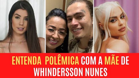 ENTENDA POLÊMICA COM A MÃE DE WHINDERSSON