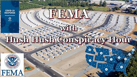 Fema with Hush Hush Conspiracy Hour