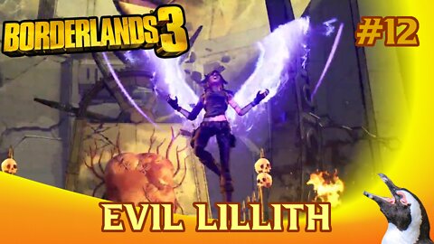 Borderlands 3 - Episode 12 - Evil Lillith
