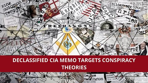 DECLASSIFIED CIA MEMO TARGETS CONSPIRACY THEORIES