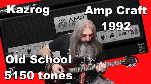 Kazrog AmpCraft 1992 Old School 5150 Tones