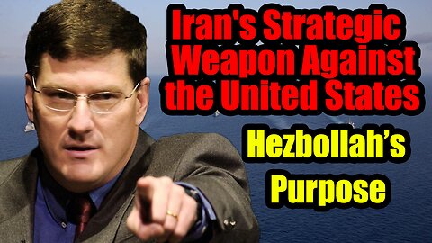 Scott Ritter- Hezbollah has reason to exist is evicting Israel from Gaza & Iran's weapon against US