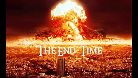 The End-Time Part 1