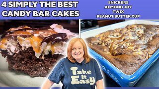 The Best of 4 CANDY BAR CAKES Easy Recipes