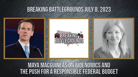 Maya MacGuineas on Bidenomics and the Push for a Responsible Federal Budget