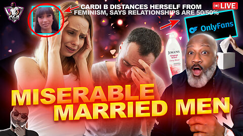 90% Of Lonely Fans Subs Are MARRIED MEN: Why Marriage Leaves Men Unsatisfied | Cardi B Diss F3MINISM
