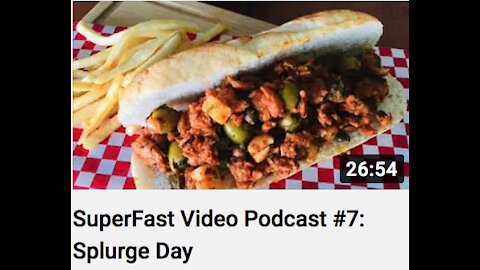 SuperFast Video Podcast #7: Splurge Day