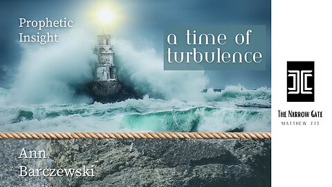 A Time of Turbulence: Prophetic Insight | Ann Barczewski | Season 3: Ep.17
