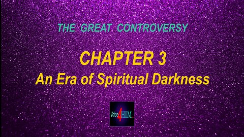 The Great Controversy - CHAPTER 3
