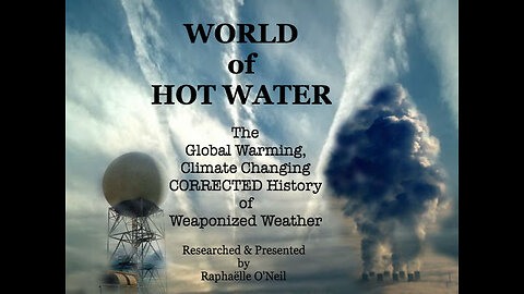 World of Hot Water: The Story of Climate Changed (the MOVIE)