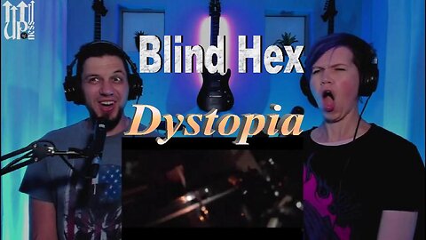 Blind Hex - Dystopia - Live Streaming Reactions With Songs & Thongs