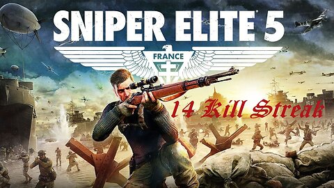 Sniper Elite 5 - Multiplayer game play - 14 Kill Streak