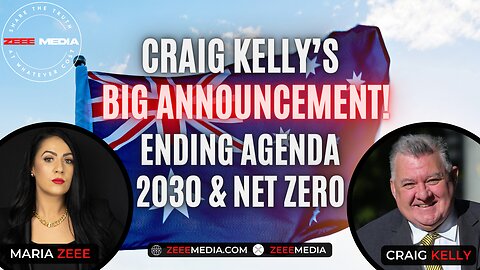 Craig Kelly's Big Announcement: Australia Must End the Madness of Net Zero, UN Agenda 2030