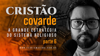 A GRANDE ESTRATÉGIA DO SISTEMA RELIGIOSO - parte 6 / 9