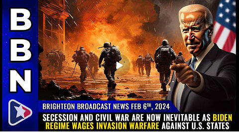 BBN, Feb 6, 2024 - SECESSION and civil war are now inevitable...