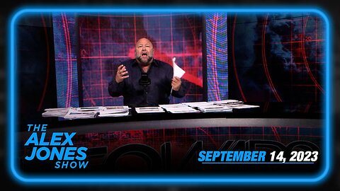 The Alex Jones Show - September 14, 2023