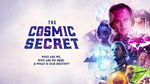 The Cosmic Secret | Featuring David Wilcock (2019) DOCUMENTARY