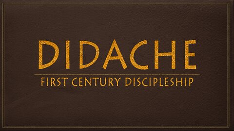 The Didache "The Lord's Teaching Through the Twelve Apostles to the Nations"