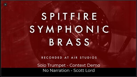 Offline Contextual Demo - Solo Trumpet - Spitfire Symphonic Brass