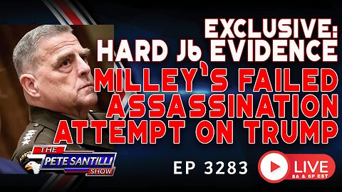 EXCLUSIVE: HARD J6 EVIDENCE MILLEY’S FAILED ASSASSINATION ATTEMPT AGAINST TRUMP | EP 3283-8AM