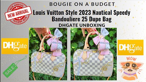 DHgate Finds & Unboxing Louis Vuitton Style 2023 Nautical Damier Azure Speedy Bandouliere 25