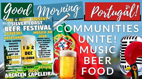 Communities Unite for Music Beer, Food & Fun on Good Morning Portugal!