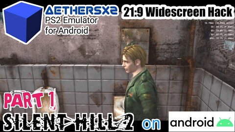 Silent Hill 2 (PS2) - PART 1 (FULL WIDESCREEN Patch 21:9) / AETHERSX2 Android SD 855+