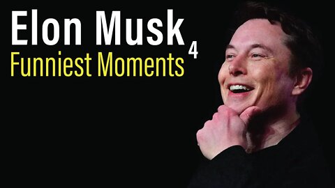 Elon Musk Funniest moments 4