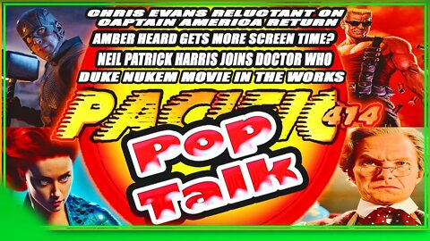 PACIFIC414 Pop Talk : Chris Evans Captain Aquaman 2 Neil Patrick Harris Duke Nukem Movie