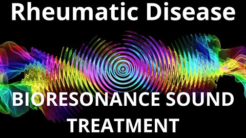 Rheumatic Disease_Session of resonance therapy_BIORESONANCE SOUND THERAPY