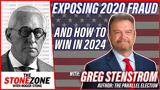 Exposing 2020 FRAUD, and How to WIN in 2024 w/ Greg Stenstrom on the StoneZONE w/ Roger Stone