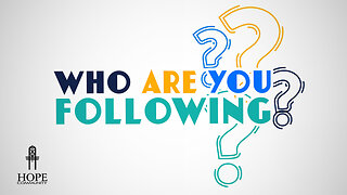 Who Are You Following? | Moment of Hope | Pastor Robert Smith