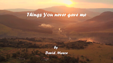 Things You never gave me by David Meece (with lyrics)