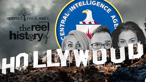CIA in Hollywood | REEL HISTORY OF HOLLYWOOD w/ MEL K