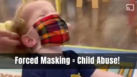 Forced Masking = Child Abuse!