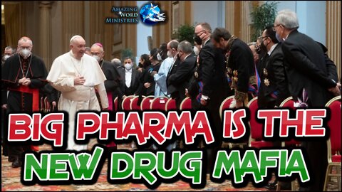 Pope Francis COVID-19 Vaccines Big Pharma Is The New Drug Mafia